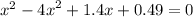 {x}^{2} - {4x}^{2} + 1.4x + 0.49 = 0