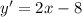 y'=2x-8