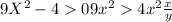 9X^2-409x^24x^2\frac{x}{y}