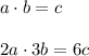 a \cdot b = c\\\\2a \cdot 3b = 6c