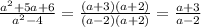 \frac{a^2+5a+6}{a^2-4}=\frac{(a+3)(a+2)}{(a-2)(a+2)} =\frac{a+3}{a-2}