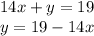 14x+y=19\\y=19-14x