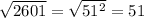 \sqrt{2601}=\sqrt{51^2}=51