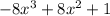 -8x^{3}+8x^{2} +1