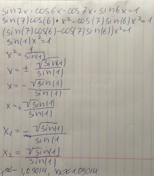 Решите уравнение :sin 7x cos 6x-cos 7x sin 6x = 1​