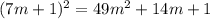 (7m+1)^2=49m^2+14m+1