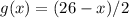 g(x) = (26 - x) / 2