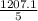 \frac{1207.1}{5}