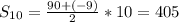 S_{10}=\frac{90+(-9)}{2}*10=405