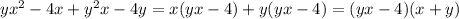 yx^2-4x+y^2x-4y = x(yx-4)+y(yx-4)=(yx-4)(x+y)