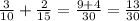 \frac{3}{10}+\frac{2}{15}=\frac{9+4}{30} =\frac{13}{30}