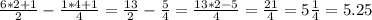 \frac{6*2+1}{2} - \frac{1*4+1}{4} = \frac{13}{2} - \frac{5}{4} = \frac{13*2-5}{4} = \frac{21}{4} = 5\frac{1}{4} = 5.25