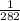 \frac{1}{282}