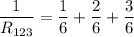 \dfrac{1}{R_{123}} =\dfrac{1}{6} +\dfrac{2}{6} +\dfrac{3}{6}