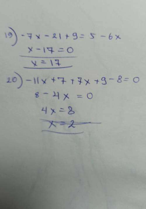 19). -7(х + 3) + 9 = 5 – 6х 20). –(11х - 7) + (7х + 9) = 8