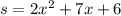 s = 2 {x}^{2} + 7x + 6