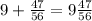 9 + \frac{47}{56} = 9 \frac{47}{56}