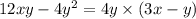 12xy - 4y ^{2} = 4y \times (3x - y)