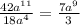 \frac{42 {a}^{11} }{18 {a}^{4} } = \frac{7 {a}^{9} }{3}