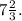 7\frac{2}{3}.