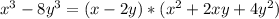 x^3-8y^3=(x-2y)*(x^2+2xy+4y^2)