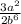 \frac{3a^{2} }{2b^{6} }