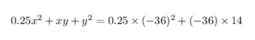 0,25x^2+xy+y^2 При х= -36, y=14 СRochn