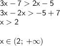 \displaystyle \sf 3x-72x-5\\\displaystyle \sf 3x-2x-5+7\\\displaystyle \sf x2\\\\ x\in(2; \: +\infty)