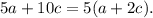 5a+10c=5(a+2c).