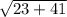 \sqrt{23+41}