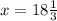 x=18\frac{1}{3}