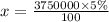 x = \frac{3750000 \times 5\%}{100}