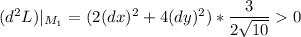 (d^2L)|_{M_1}=(2(dx)^2+4(dy)^2)*\dfrac{3}{2\sqrt{10}}0