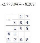 Вычислите Столбиком а)-2,7*3,04 б)25,578:6,3 в)4,8:(-0,03).