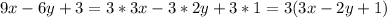 9x-6y+3=3*3x-3*2y+3*1=3(3x-2y+1)