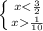 \left \{ {{x \frac{1}{10} }} \right.