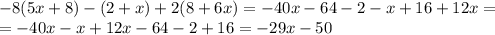 -8(5x+8)-(2+x)+2(8+6x)=-40x-64-2-x+16+12x=\\=-40x-x+12x-64-2+16=-29x-50