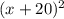 (x+20)^2