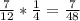 \frac{7}{12} *\frac{1}{4} =\frac{7}{48}