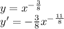 y = {x}^{ - \frac{3}{8} } \\ y' = - \frac{3}{8} {x}^{ - \frac{11}{8} }