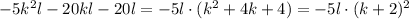 -5k^2l-20kl-20l=-5l\cdot (k^2+4k+4)=-5l\cdot (k+2)^2