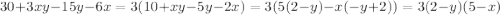 30+3xy-15y-6x=3(10+xy-5y-2x)=3(5(2-y)-x(-y+2))=3(2-y)(5-x)