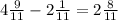 4\frac{9}{11}-2\frac{1}{11}=2\frac{8}{11}