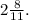 2\frac{8}{11}.