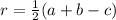 r=\frac{1}{2}(a+b-c)