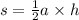 s = \frac{1}{2} a \times h \\