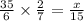 \frac{35}{6} \times \frac{2}{7} = \frac{x}{15}