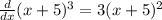 \frac{d}{dx} (x + 5)^3 = 3(x + 5)^{2}