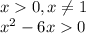 x0, x \neq 1\\x^2-6x0