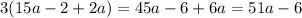 3(15a -2 + 2a)=45a-6+6a=51a-6